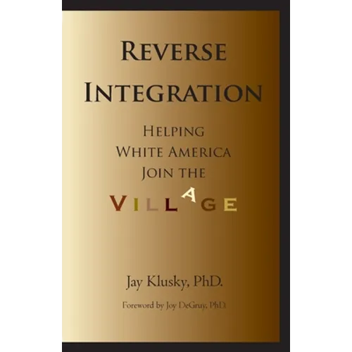 Reverse Integration: Helping White America Join the Village