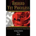 Bruised Yet Priceless - Understanding Your Value Through God's Appraisal Process