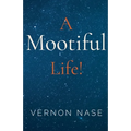 A Mootiful Life!