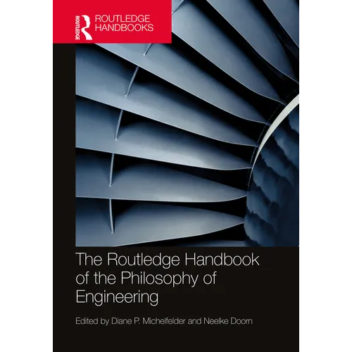 The Routledge Handbook of the Philosophy of Engineering