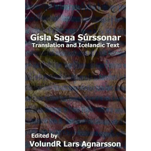 Gísla saga Súrssonar: Translation and Icelandic Text