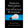 Timeless Principles of Exceptional Businesses: Shared Wisdom from 25 Years of TAB