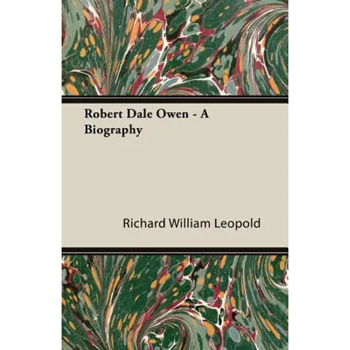Robert Dale Owen - A Biography