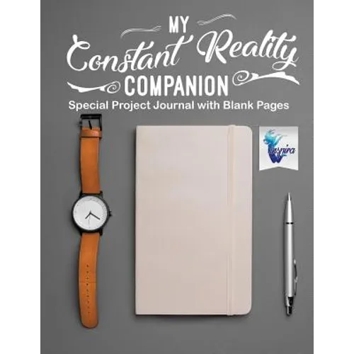 My Constant Reality Companion Special Project Journal with Blank Pages