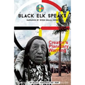 Black Elk Speaks IV: Creator's Planetary Warning: Narration by a Teton Sioux