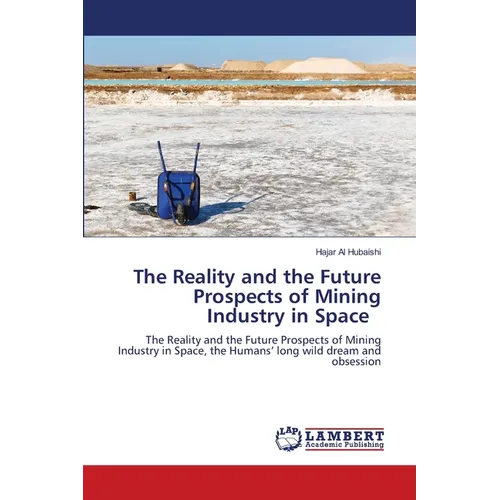 The Reality and the Future Prospects of Mining Industry in Space
