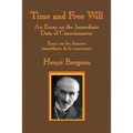 Time and Free Will: An Essay on the Immediate Data of Consciousness