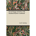 Sacred Songs and Solos with Standard Hymns Combined