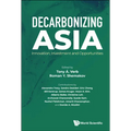 Decarbonizing Asia: Innovation, Investment and Opportunities