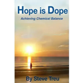 Hope is Dope (B&W): Achieving Chemical Balance