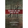 Barkada ng Lima: Gang of Five