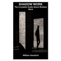 Shadow Work: The Complete Guide About Shadow Work