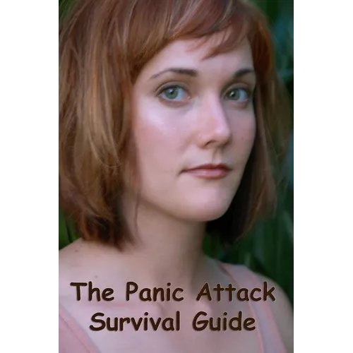 Panic Attack Survival Guide