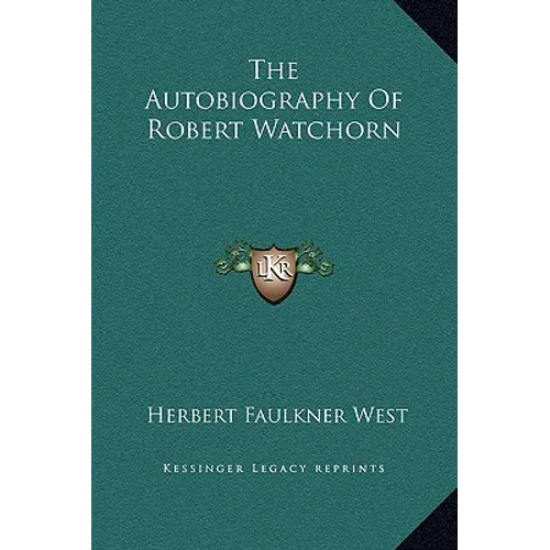 The Autobiography Of Robert Watchorn