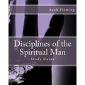 Disciplines of the Spiritual Man: Study Guide