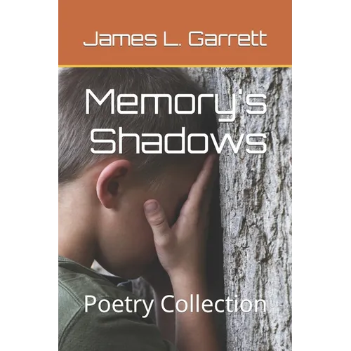 Memory's Shadows: Poetry Collection