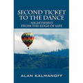 Second Ticket to the Dance: Nightwires from the Edge of Life