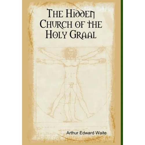 The Hidden Church of the Holy Graal