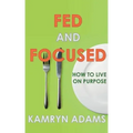 Fed and Focused
