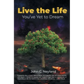 Live the Life You've Yet to Dream
