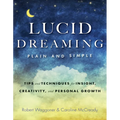 Lucid Dreaming, Plain and Simple: Tips and Techniques for Insight, Creativity, and Personal Growth