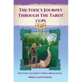 The Fool's Journey Through The Tarot Cups