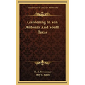 Gardening In San Antonio And South Texas