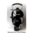 Kettle Pot Cup: Tales About Tea