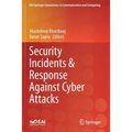 Security Incidents & Response Against Cyber Attacks