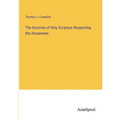 The Doctrine of Holy Scripture Respecting the Atonement