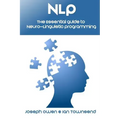 Nlp: The Essential Guide to Neuro-Linguistic Programming: The Essential Guide to Neuro-Linguistic Programming