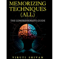MEMORIZING TECHNIQUES (ALL) - The Comprehensive Guide