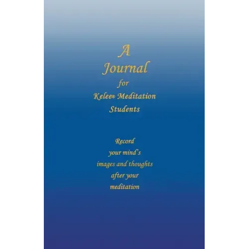 A Journal for Kelee(R) Meditation Students