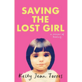 Saving the Lost Girl: A Memoir of Healing