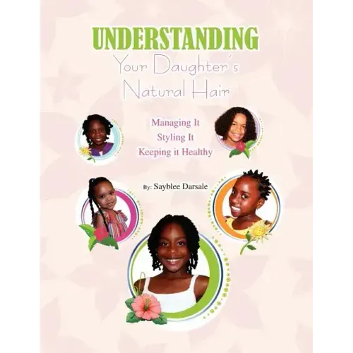 Understanding Your Black Daughter's Natural Hair