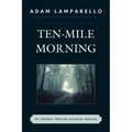 Ten-Mile Morning: My Journey through Anorexia Nervosa