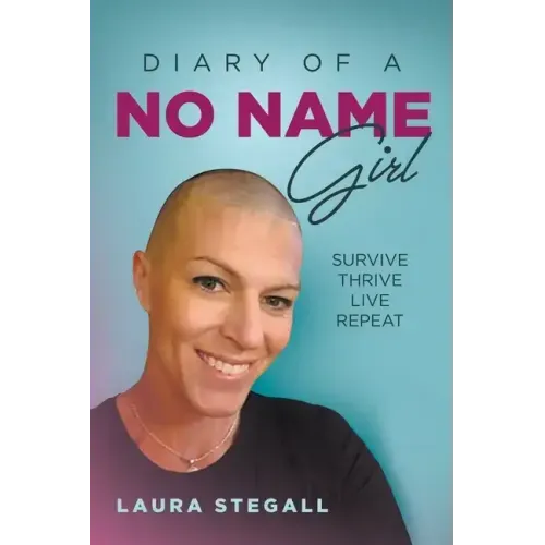 Diary Of A No Name Girl: Survive Thrive Live Repeat