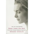 Down Came the Rain: My Journey Through Postpartum Depression