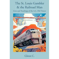 The St. Louis Gambler & the Railroad Man: Lives and Teachings of the A.A. Old Timers