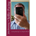 Selfie-Facing: Analog Musings in a Digital World