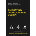 Amplify Learning: A Global Collaborative - Amplifying Instructional Design: A Global Collaborative