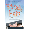 It's Only Hair