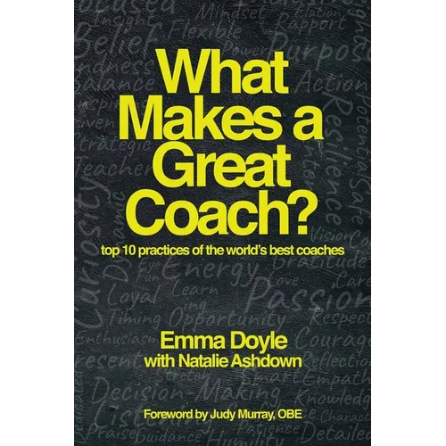 What Makes a Great Coach?: Top 10 Practices of the World's Best Coaches