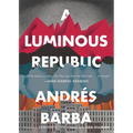 A Luminous Republic