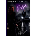 Ashby Lake After Dark: Rosa