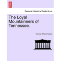 The Loyal Mountaineers of Tennessee.