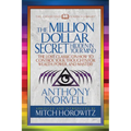 The Million Dollar Secret Hidden in Your Mind (Condensed Classics): The Lost Classic on How to Control Your Oughts for Wealth, Power, and Mastery