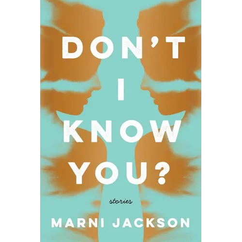 Don't I Know You?: Stories
