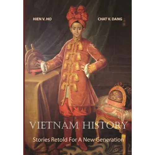 Vietnam History: Stories Retold For A New Generation