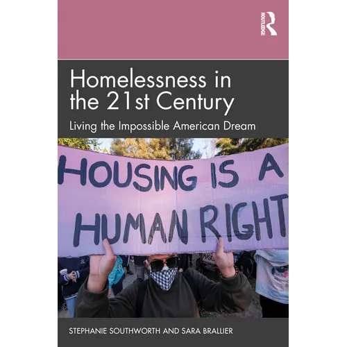 Homelessness in the 21st Century: Living the Impossible American Dream
